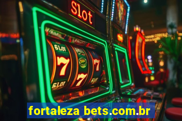 fortaleza bets.com.br